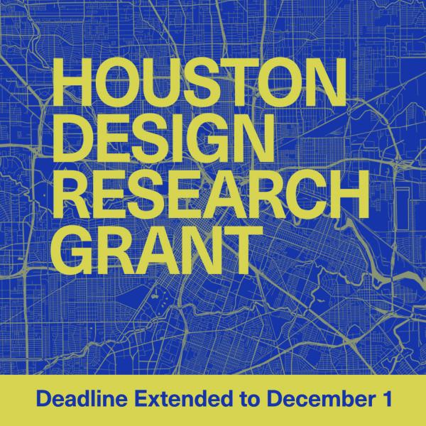 royal blue graphic image with words Houston Design Research Grant Are Open in lime yellow typeface